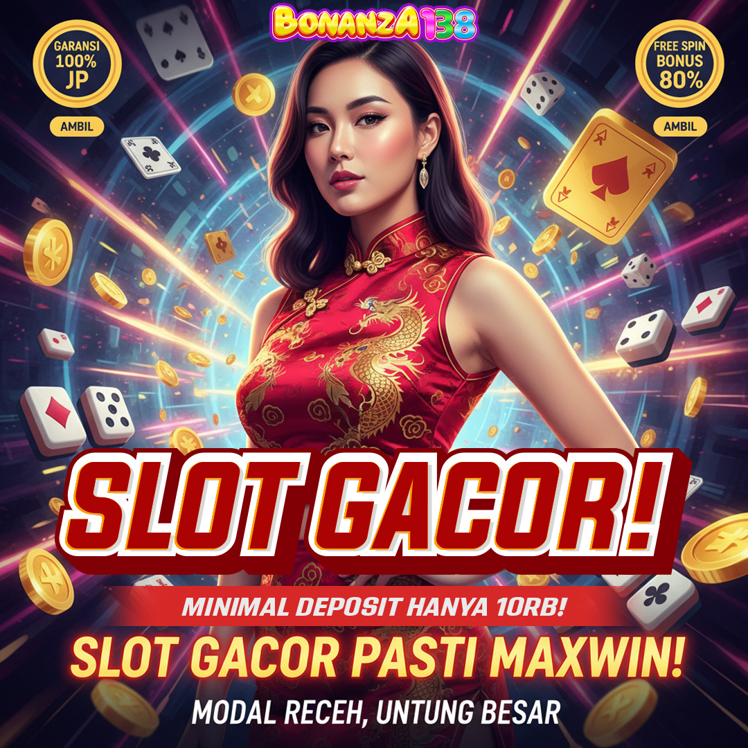 BONANZA138 : Lapak Game Slot Modal 10k Terbukti Gampang Menang image 1